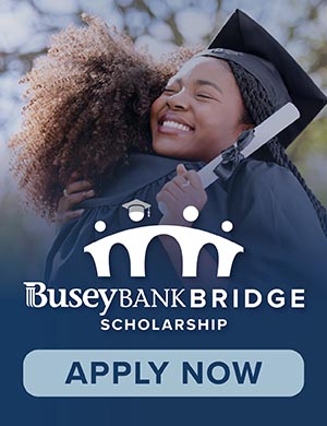 Busey Bank Bridge Scholarship. Apply now.
